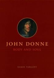 book cover of John Donne, body and soul by Ramie Targoff