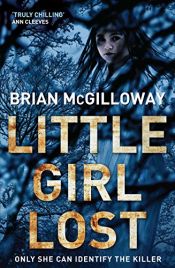 book cover of Little Girl Lost by Brian McGilloway