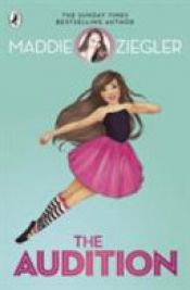 book cover of The Audition by Julia DeVillers|Maddie Ziegler