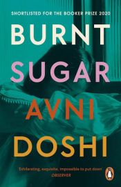 book cover of Burnt Sugar by Avni Doshi