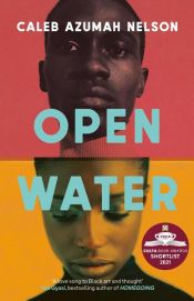 book cover of Open Water by Caleb Azumah Nelson
