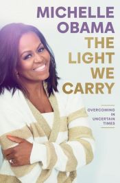 book cover of The Light We Carry by Michelle Obama