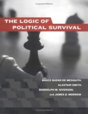 book cover of The Logic of Political Survival by Bruce Bueno de Mesquita