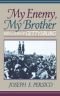 My Enemy, My Brother: Men and Days of Gettysburg