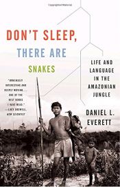 book cover of Don't Sleep, There Are Snakes: Life and Language in the Amazonian Jungle (Vintage Departures) KINDLE EDITION by Daniel L. Everett
