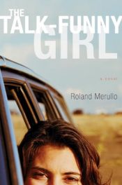 book cover of The Talk-Funny Girl by Roland Merullo