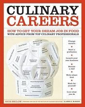 book cover of Culinary Careers: How to Get Your Dream Job in Food with Advice from Top Culinary Professionals by Anne E. McBride|Rick Smilow