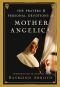 The personal prayers and devotions of Mother Angelica