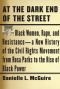 At the Dark End of the Street: Black Women, Rape, and Resistance--A New History of the Civil Rights Movement from Rosa Parks to the Rise of Black Pow