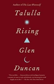 book cover of Talulla Rising by Glen Duncan