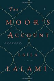 book cover of The Moor's Account: A Novel by Laila Lalami