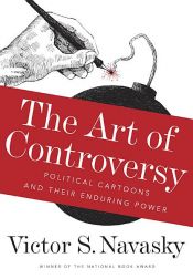 book cover of The Art of Controversy by Victor Saul Navasky