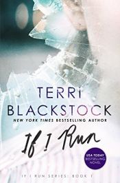 book cover of If I Run (If I Run Series) by Terri Blackstock