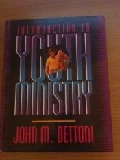 book cover of Introduction to Youth Ministry by John M. Dettoni