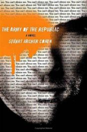 book cover of The Army of the Republic by Stuart Archer Cohen