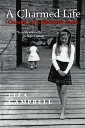 book cover of A Charmed Life: Growing Up in Macbeth's Castle by Liza Campbell