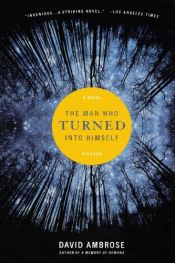 book cover of The Man Who Turned Into Himself by David Ambrose