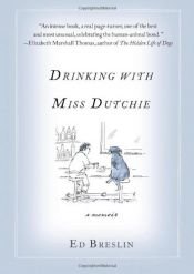 book cover of Drinking with Miss Dutchie: A Memoir by Ed Breslin
