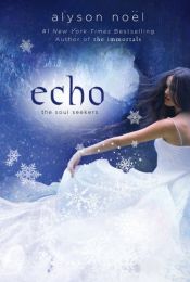 book cover of Echo by Alyson Noël