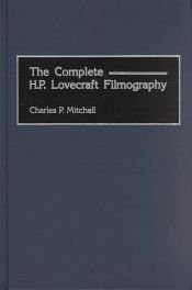 book cover of The Complete H.P. Lovecraft Filmography by Charles P. Mitchell