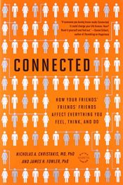 book cover of Connected : the surprising power of our social networks and how they shape our lives by James H. Fowler|Nicholas A. Christakis