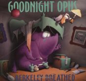 book cover of Goodnight Opus by Berkeley Breathed