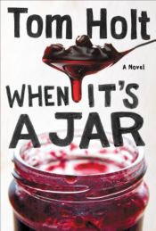 book cover of When It's A Jar by K. J. Parker