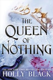 book cover of The Queen of Nothing (The Folk of the Air (3)) by Холли Блэк