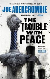 book cover of The Trouble with Peace by Joe Abercrombie