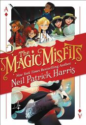 book cover of The Magic Misfits by Neil Patrick Harris