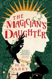 book cover of The Magician's Daughter by H.G. Parry