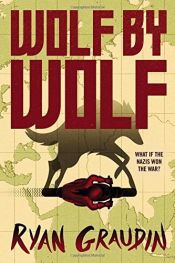 book cover of Wolf by Wolf: One girl’s mission to win a race and kill Hitler by Ryan Graudin