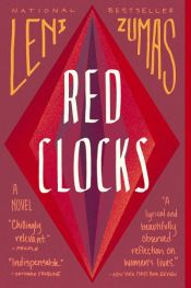 book cover of Red Clocks by Leni Zumas