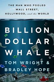 book cover of Billion Dollar Whale: The Man Who Fooled Wall Street, Hollywood, and the World by Bradley Hope|N. T. Wright