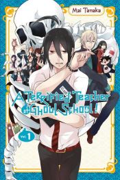 book cover of A Terrified Teacher at Ghoul School!, Vol. 1 by Mai Tanaka