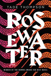 book cover of Rosewater (The Wormwood Trilogy) by Tade Thompson