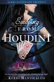 book cover of Escaping From Houdini by Kerri Maniscalco