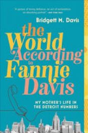 book cover of The World According to Fannie Davis by Bridgett M. Davis