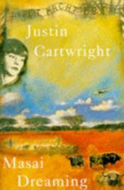 book cover of Masai Dreaming by Justin Cartwright