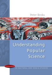 book cover of Understanding Popular Science (Issues in Cultural and Media Studies) by Peter Broks