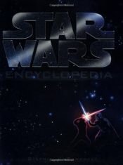 book cover of Star Wars Encyclopedia by Stephen J. Sansweet