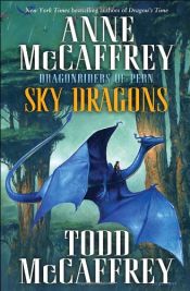 book cover of Sky Dragons: Dragonriders of Pern by Anne McCaffrey