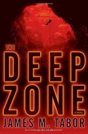 book cover of The deep zone by James M. Tabor
