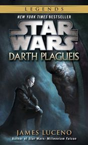 book cover of Star Wars: Darth Plagueis by James Luceno