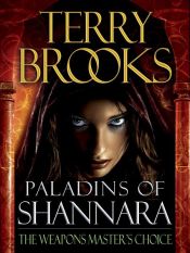 book cover of Paladins of Shannara: The Weapons Master's Choice by Terry Brooks