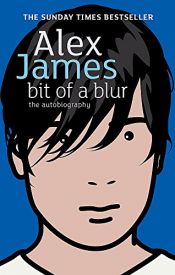 book cover of Bit of a Blur by Alex James