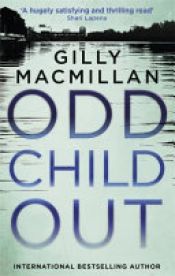 book cover of Odd Child Out by Gilly MacMillan