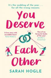 book cover of You Deserve Each Other by Sarah Hogle