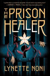 book cover of The Prison Healer by Lynette Noni