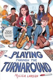 book cover of Playing Through the Turnaround by Mylisa Larsen